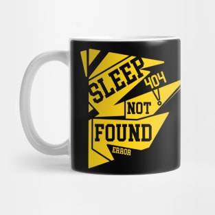 SLEEP NOT FOUND Mug